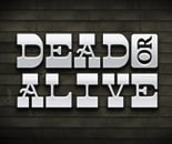 Dead or Alive